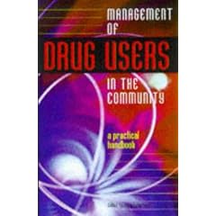 Management of Drug Users in the Community: A Handbook