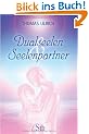 Dualseelen und Seelenpartner