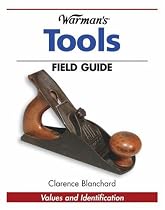 "Warman's" Tools Field Guide: Values and Identification (Warman's Field Guides)