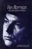Van Morrison: Inarticulate Speech of the Heart