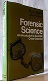 Forensic science : an introduction to scientific crime detection