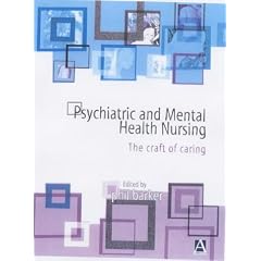 Psychiatric and Mental Health Nursing: The Craft of Caring
