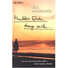 Mutter Erde, trage mich ...