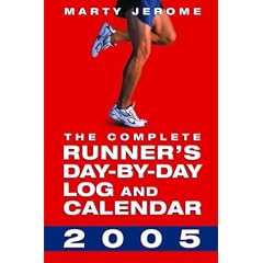 The Complete Runner's Day-By-Day Log and Calendar 2005