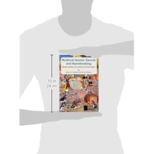 Medieval Islamic swords and swordmaking