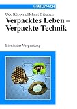 Verpacktes Leben - Verpackte Technik