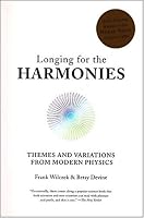 Longing for the Harmonies: Themes and Variations from Modern Physics