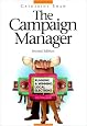 The Campaign Manager : Running and Winning Local Elections