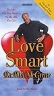 Love Smart: Find the One You Want--Fix the One You Got
