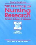 Study Guide to Accompany the Practice of Nursing Research: Conduct, Critique and Utilization, 3e