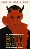 Take It Like a Man: Autobiography of Boy George