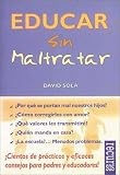 Educar sin maltratar (Puentes de amor)