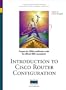 Introduction to Cisco Router Configuration (Ccie/Ccnp/Ccds Courseware Series)