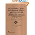 Organizational Culture, Rule-Governed Behavior and Organizational Behavior Management: Theoretical Foundations and Implications for Research and Pra (Monograph ... Behavior Management , Vol 12, No 2)