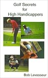 Golf Secrets for High Handicappers