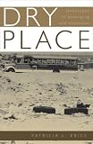 Dry Place: Landscapes of Belonging and Exclusion