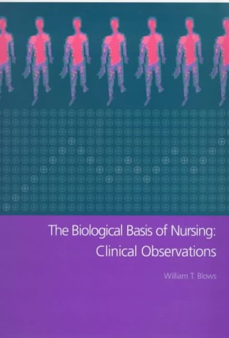 The Biological Basis of Nursing: Clinical Observations