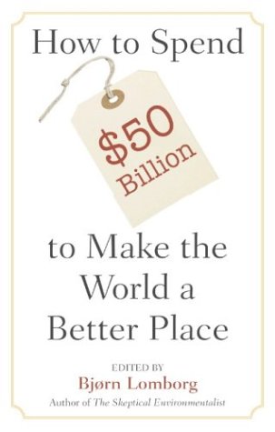How to Spend $50 Billion to Make the World a Better Place under Globalization in The Books Store
