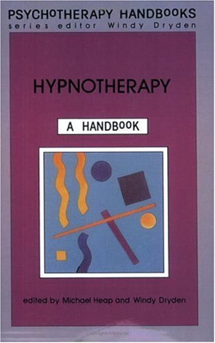 Hypnotherapy: A Handbook (Psychotherapy Handbooks)