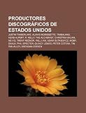 Productores discográficos de Estados Unidos: Justin Timberlake, Alanis Morissette, Timbaland, Herb Alpert, R. Kelly, The Alchemist (Spanish Edition)