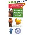American Pottery and Porcelain (Antique Hunter's Guides) by  William C., Jr. Ketchum, Elizabeth Von Habsburg, and Schecter Me Sun Lee