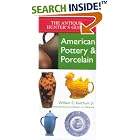 American Pottery and Porcelain (Antique Hunter's Guides) by William C., Jr. Ketchum, Elizabeth Von Habsburg, and Schecter Me Sun Lee
