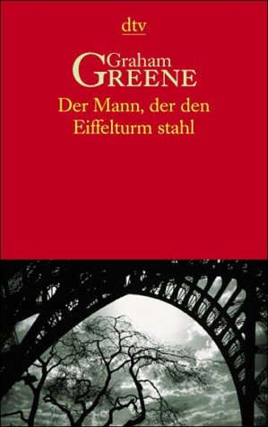 Der Mann, der den Eiffelturm stahl und andere Erz�hlungen