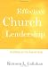 Effective Church Leadership: Building on the Twelve Keys