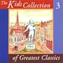 The Kids Collection of Greatest Classics Volume 3