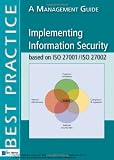 Implementing Information Security Based on ISO 27001/ISO 27002: A Management Guide, 2nd Edition (Best Practice (Van Haren Publishing))