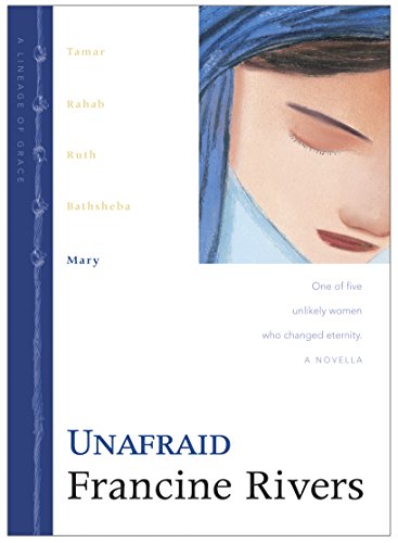 Unafraid: Mary (Lineage of Grace Book 5)