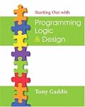 Starting Out with Programming Logic and Design (Starting Out With...)