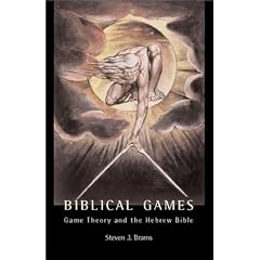 Biblical Games: Game Theory and the Hebrew Bible