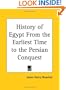 History of Egypt From the Earliest Time to the Persian Conquest