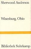 Winesburg, Ohio: Eine Reihe Erz&auml;hlungen aus dem Kleinstadtleben Ohios - Sherwood Anderson