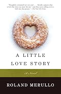 A Little Love Story: A Novel