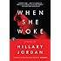 When She Woke: A Novel