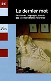 Le dernier mot : De N�ron � Desproges, pr�s de 500 fa�ons de tirer sa r�v�rence