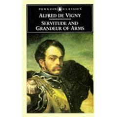 Servitude and Grandeur of Arms (Penguin Classics)
