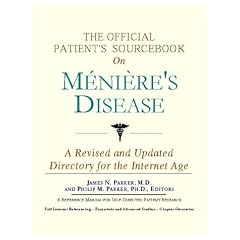 The Official Patient's Sourcebook on M&eacute;ni&egrave;re's Disease: A Revised and... by ICON Health Publications