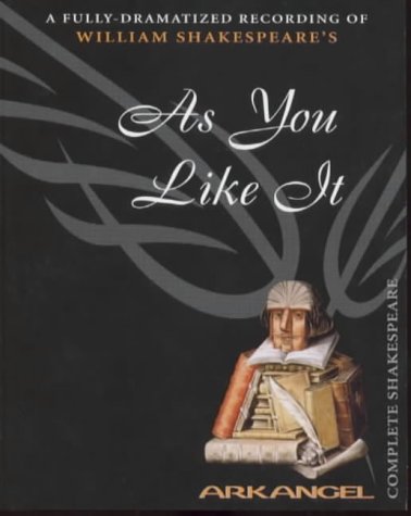 As You Like it: Unabridged (Arkangel)