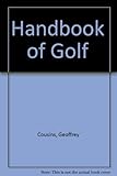 The handbook of golf : a guide to the game and its techniques