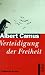 Albert Camus �Verteidigung der Freiheit: Politische Essays�