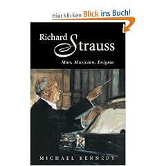 Richard Strauss: Man, Musician, Enigma