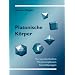 Platonische K�rper: Verwandtschaften - Metamorphosen - Umst�lpungen
