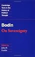 Bodin: On Sovereignty (Cambridge Texts in the History of Political Thought)