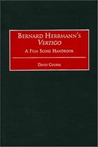 Bernard Herrmann's Vertigo: A Film Score Handbook (Film Score Guides)