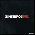 Evil by  Interpol 