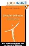 Life After Self-Harm: A Guide to the Future