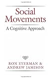 Social movements : a cognitive approach